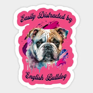 Easily Distracted by English Bulldog Sticker